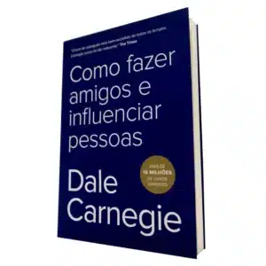 Livro Como fazer amigos e influenciar pessoas de Dale Carnegie